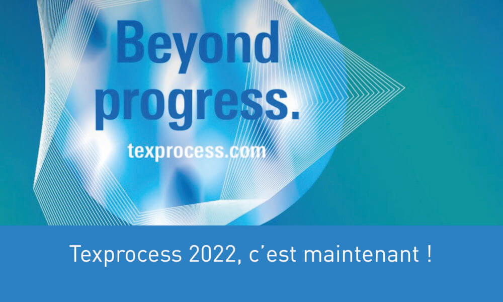 Visuel actualité Le rendez-vous Texprocess 2022 !